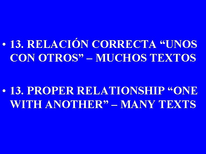  • 13. RELACIÓN CORRECTA “UNOS CON OTROS” – MUCHOS TEXTOS • 13. PROPER