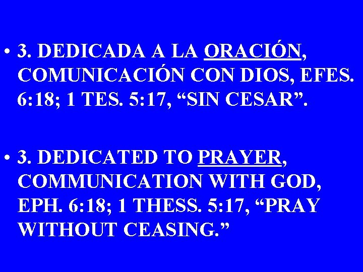  • 3. DEDICADA A LA ORACIÓN, COMUNICACIÓN CON DIOS, EFES. 6: 18; 1