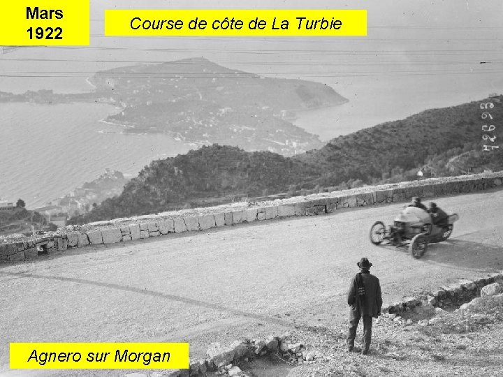 Mars 1922 Course de côte de La Turbie Agnero sur Morgan 