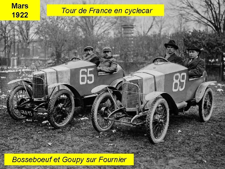 Mars 1922 Tour de France en cyclecar Bosseboeuf et Goupy sur Fournier 