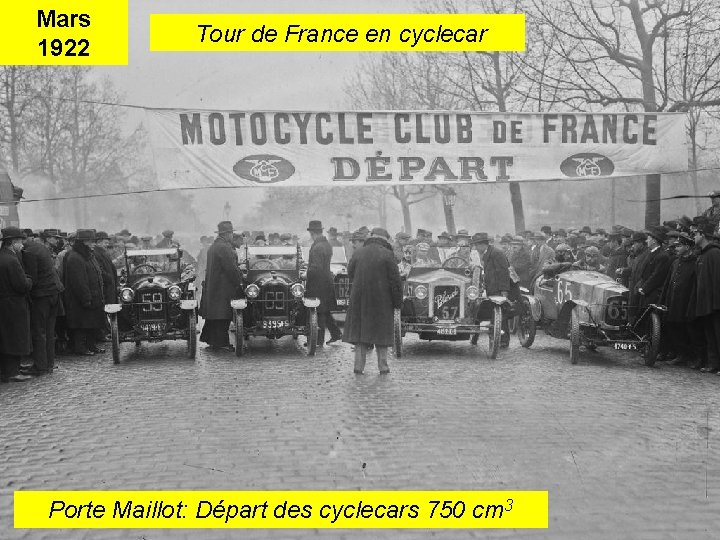 Mars 1922 Tour de France en cyclecar Porte Maillot: Départ des cyclecars 750 cm