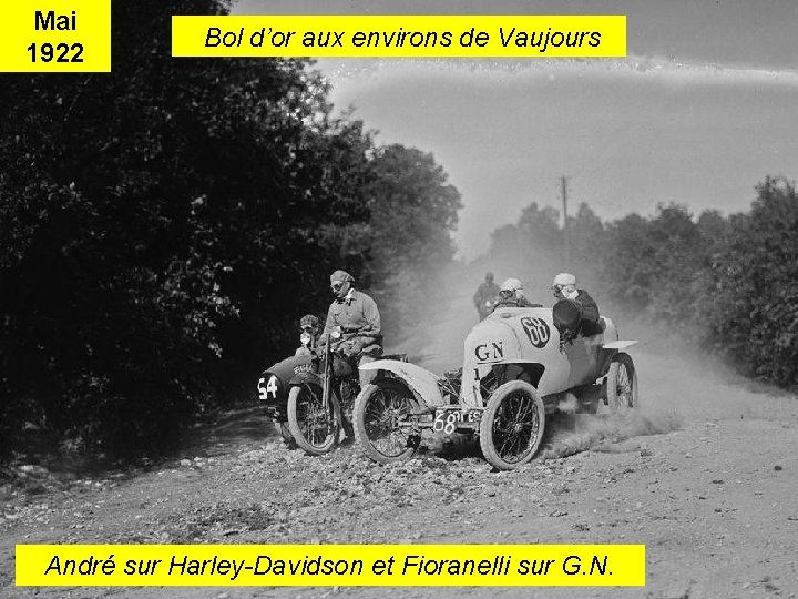 Mai 1922 Bol d’or aux environs de Vaujours André sur Harley-Davidson et Fioranelli sur