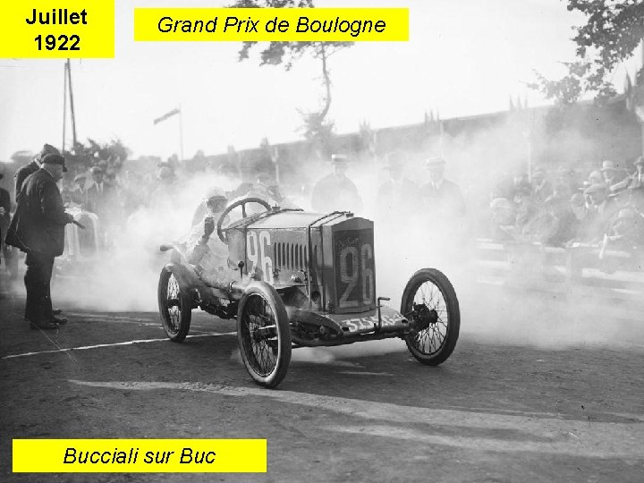 Juillet 1922 Grand Prix de Boulogne Bucciali sur Buc 