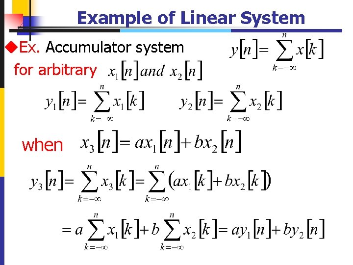 Example of Linear System u. Ex. Accumulator system for arbitrary when 22 