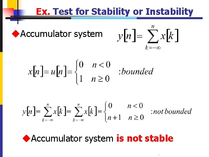 Ex. Test for Stability or Instability u. Accumulator system is not stable 30 .