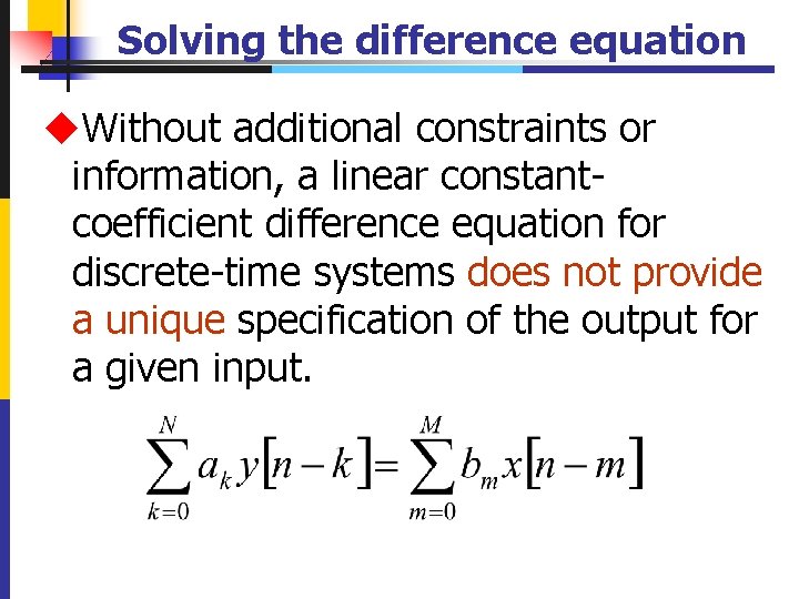 Solving the difference equation u. Without additional constraints or information, a linear constantcoefficient difference