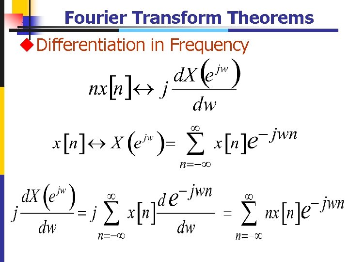 Fourier Transform Theorems u. Differentiation in Frequency 55 