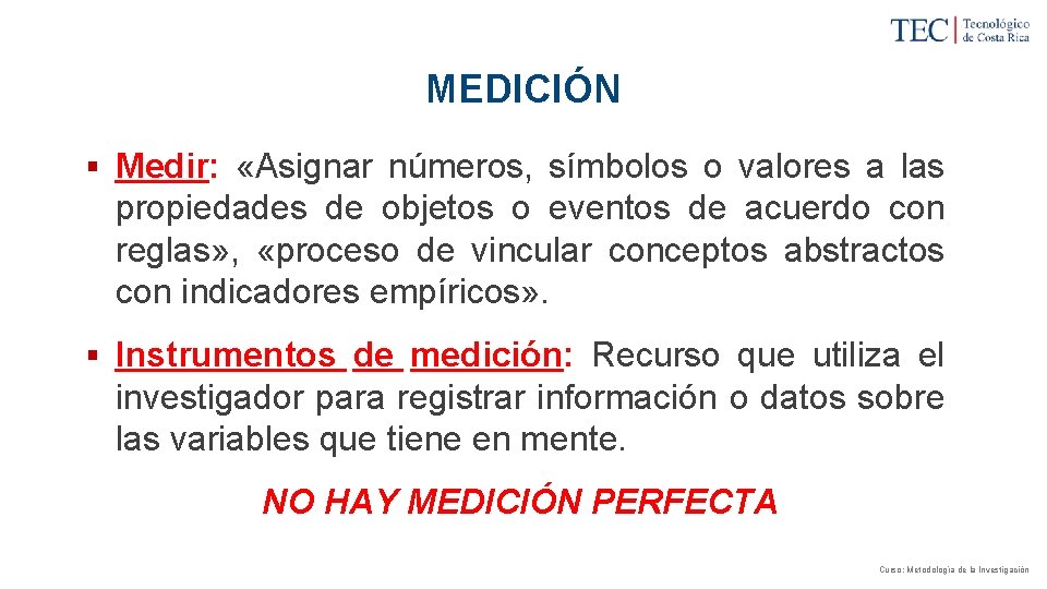 MEDICIÓN § Medir: «Asignar números, símbolos o valores a las propiedades de objetos o