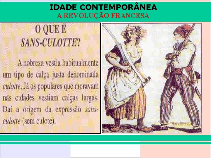 IDADE CONTEMPOR NEA A REVOLUÇÃO FRANCESA 