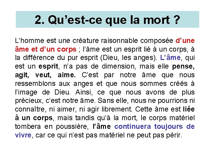 2. Qu’est-ce que la mort ? L’homme est une créature raisonnable composée d’une âme