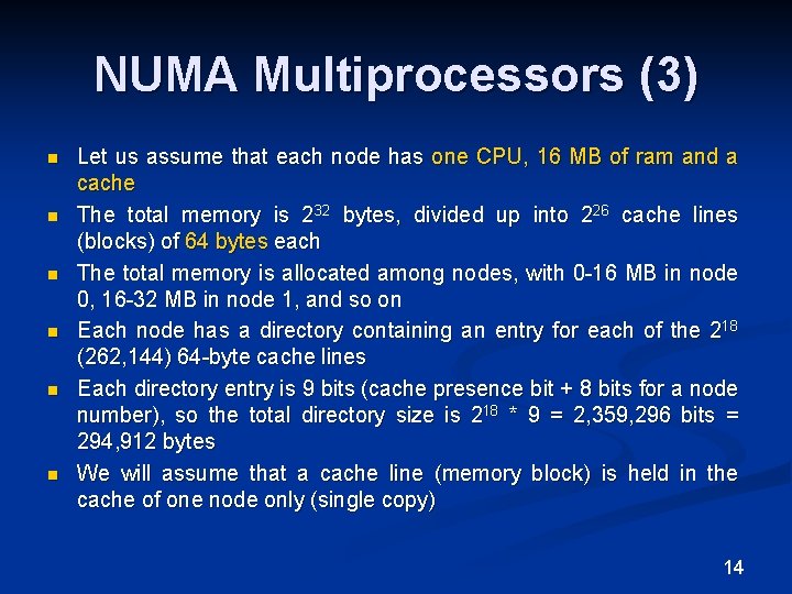 NUMA Multiprocessors (3) n n n Let us assume that each node has one