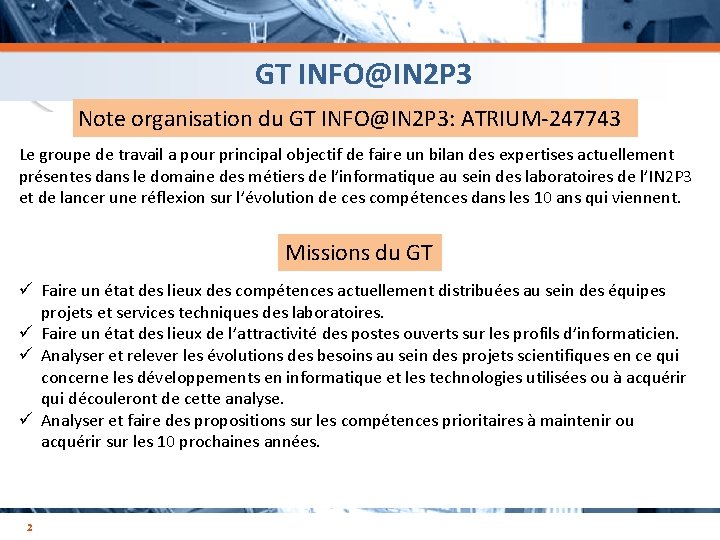 GT INFO@IN 2 P 3 Note organisation du GT INFO@IN 2 P 3: ATRIUM-247743