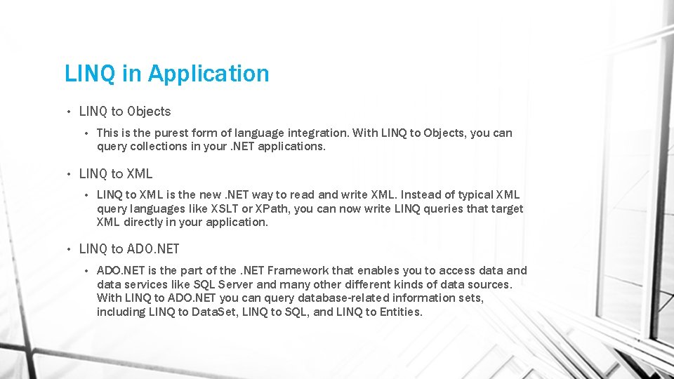 LINQ in Application • LINQ to Objects • • LINQ to XML • • LINQ in Application • LINQ to Objects • • LINQ to XML • •