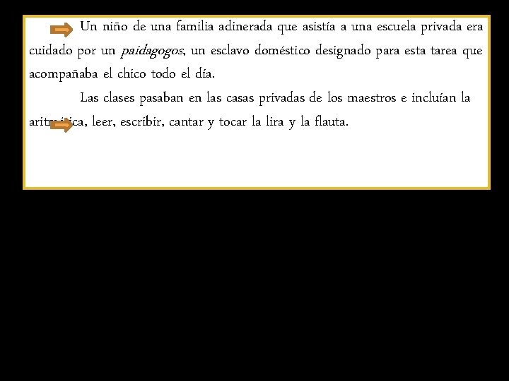 Un niño de una familia adinerada que asistía a una escuela privada era cuidado