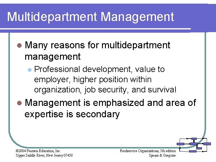 Multidepartment Management l Many reasons for multidepartment management l Professional development, value to employer,
