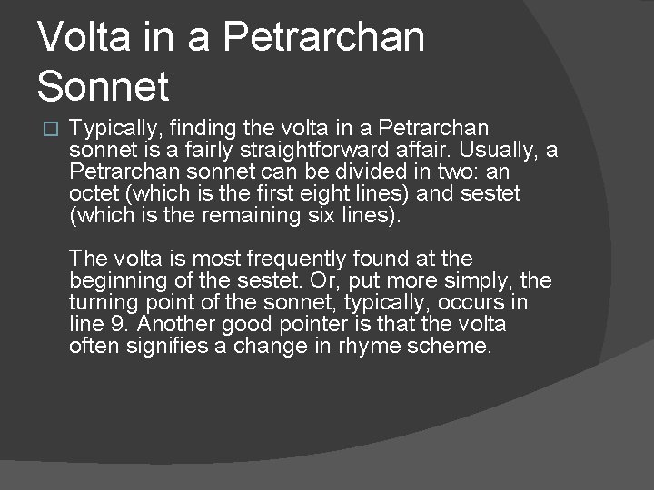 Volta in a Petrarchan Sonnet � Typically, finding the volta in a Petrarchan sonnet