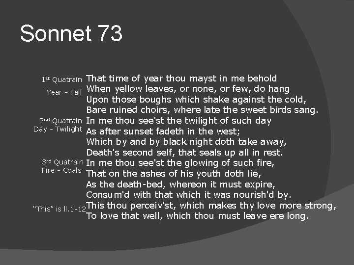 Sonnet 73 That time of year thou mayst in me behold Year - Fall