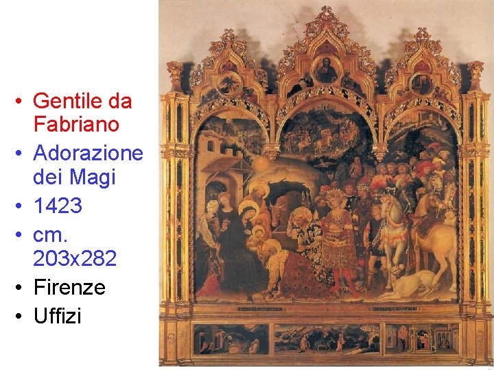  • Gentile da Fabriano • Adorazione dei Magi • 1423 • cm. 203