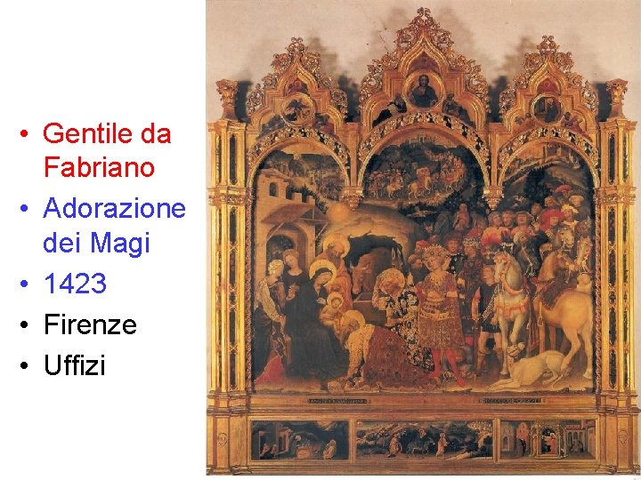  • Gentile da Fabriano • Adorazione dei Magi • 1423 • Firenze •