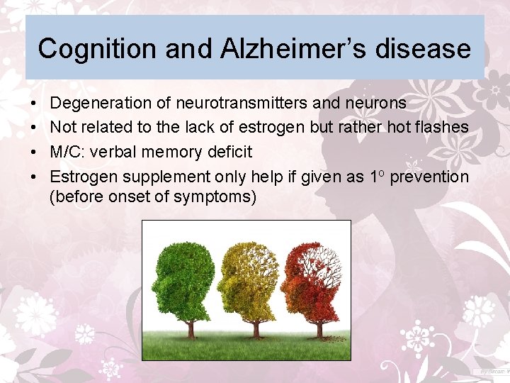 Cognition and Alzheimer’s disease • • Degeneration of neurotransmitters and neurons Not related to