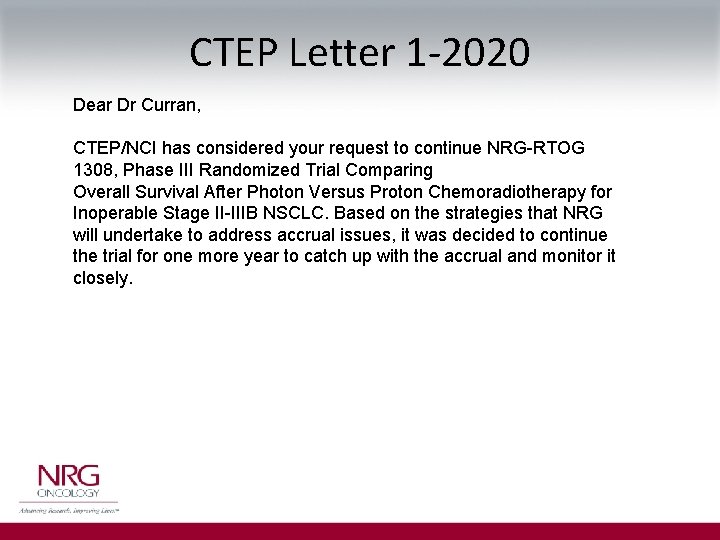 CTEP Letter 1 -2020 Dear Dr Curran, CTEP/NCI has considered your request to continue