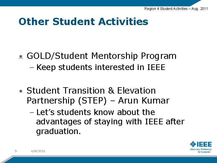Region 4 Student Activities – Aug. 2011 Other Student Activities GOLD/Student Mentorship Program –