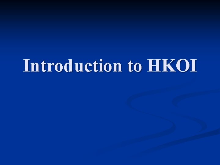 Introduction to HKOI 