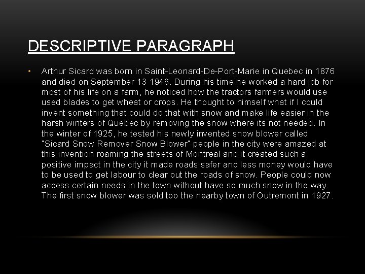 DESCRIPTIVE PARAGRAPH • Arthur Sicard was born in Saint-Leonard-De-Port-Marie in Quebec in 1876 and