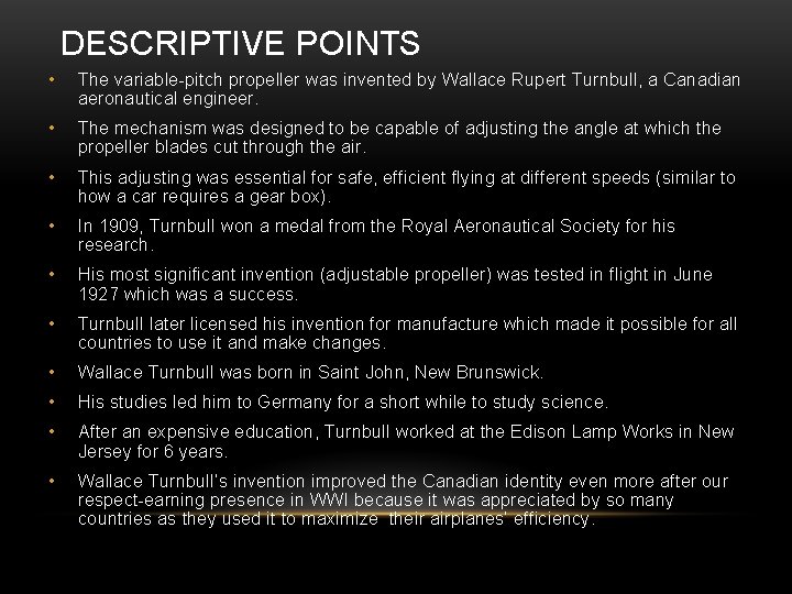 DESCRIPTIVE POINTS • The variable-pitch propeller was invented by Wallace Rupert Turnbull, a Canadian