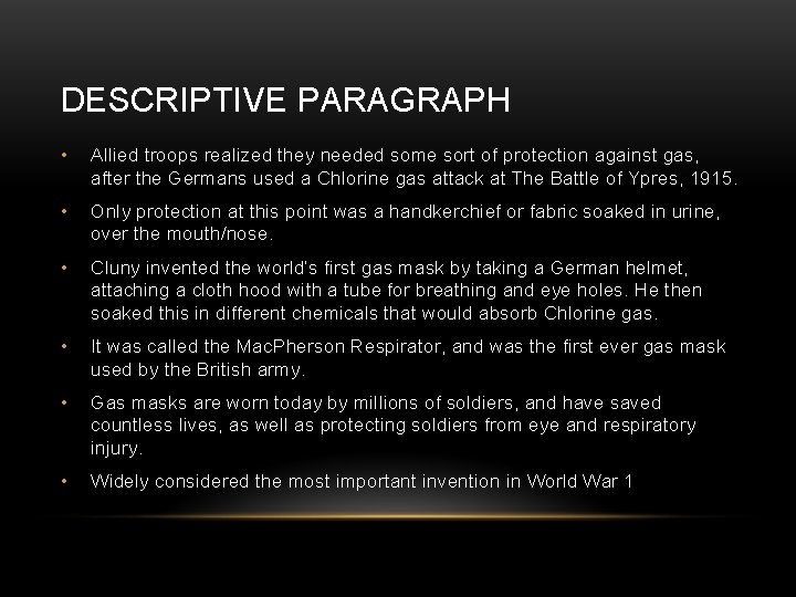 DESCRIPTIVE PARAGRAPH • Allied troops realized they needed some sort of protection against gas,