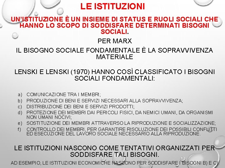 LE ISTITUZIONI Smelser, Manuale di sociologia, il Mulino, 2011 Capitolo III. LA STRUTTURA SOCIALE LE ISTITUZIONI Smelser, Manuale di sociologia, il Mulino, 2011 Capitolo III. LA STRUTTURA SOCIALE