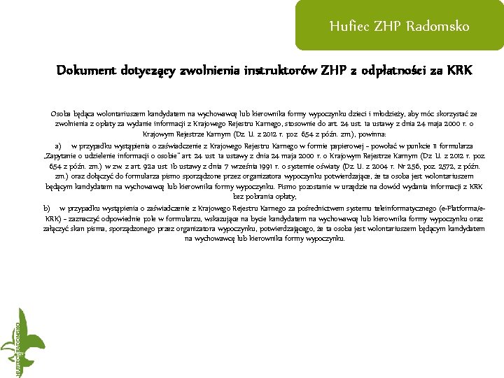 Hufiec ZHP Radomsko Dokument dotyczący zwolnienia instruktorów ZHP z odpłatności za KRK Osoba będąca