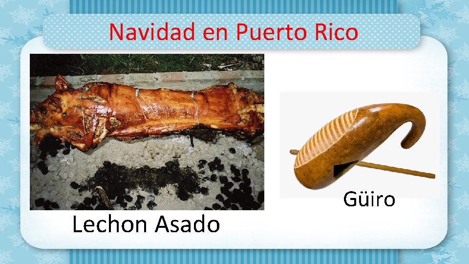 Navidad en Puerto Rico Lechon Asado Güiro 