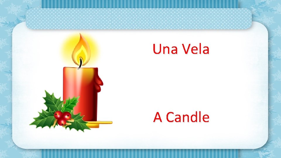 Una Vela A Candle 