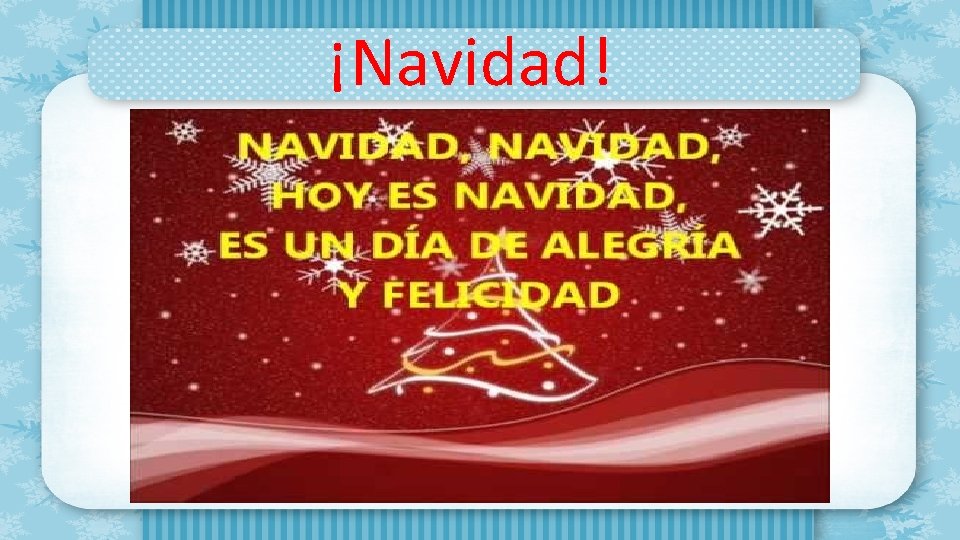 ¡Navidad! 