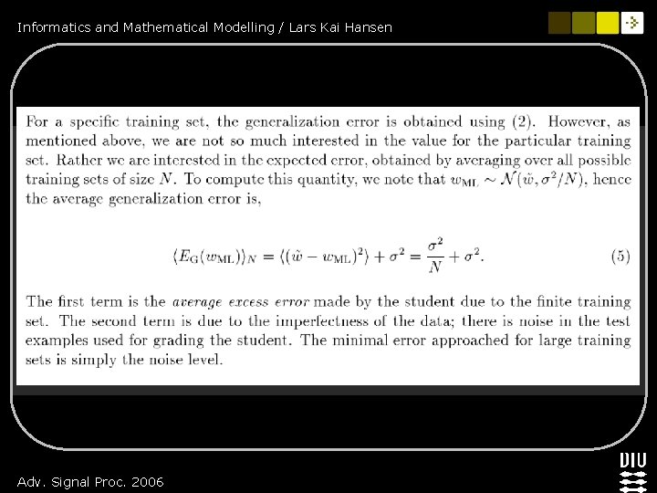 Informatics and Mathematical Modelling / Lars Kai Hansen Adv. Signal Proc. 2006 