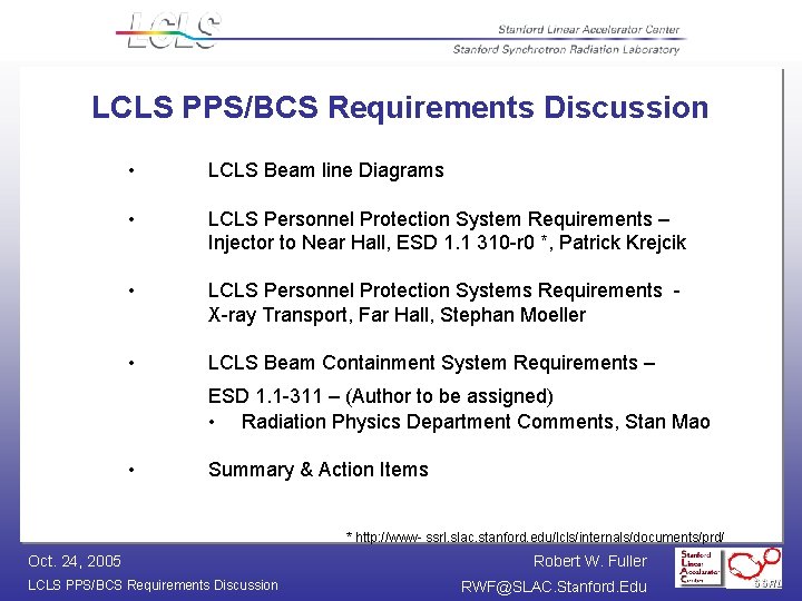 LCLS PPS/BCS Requirements Discussion • LCLS Beam line Diagrams • LCLS Personnel Protection System