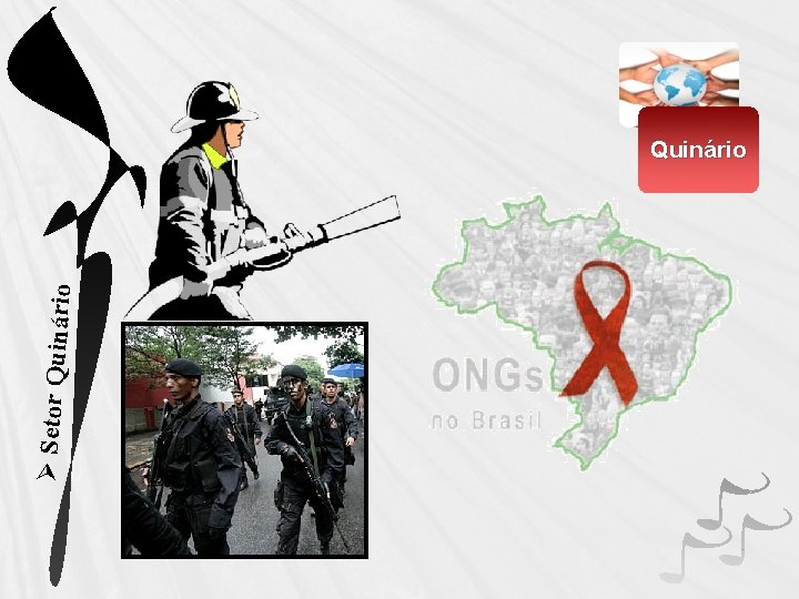 Ø Setor Quinário 