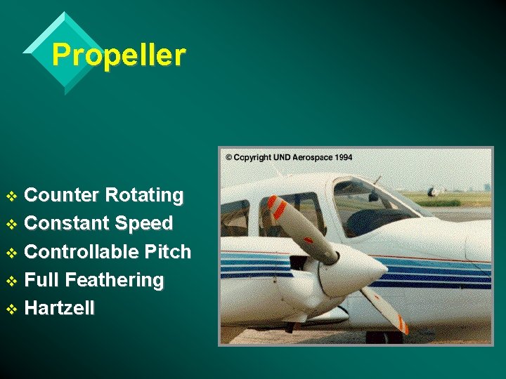 Propeller Counter Rotating v Constant Speed v Controllable Pitch v Full Feathering v Hartzell