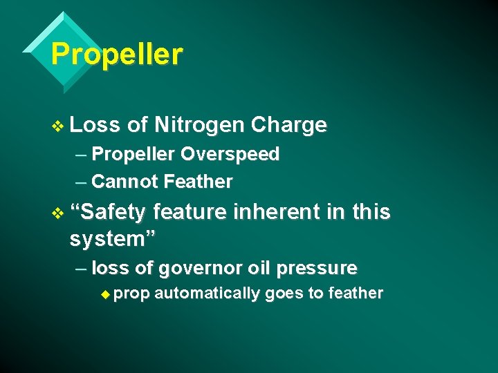 Propeller v Loss of Nitrogen Charge – Propeller Overspeed – Cannot Feather v “Safety