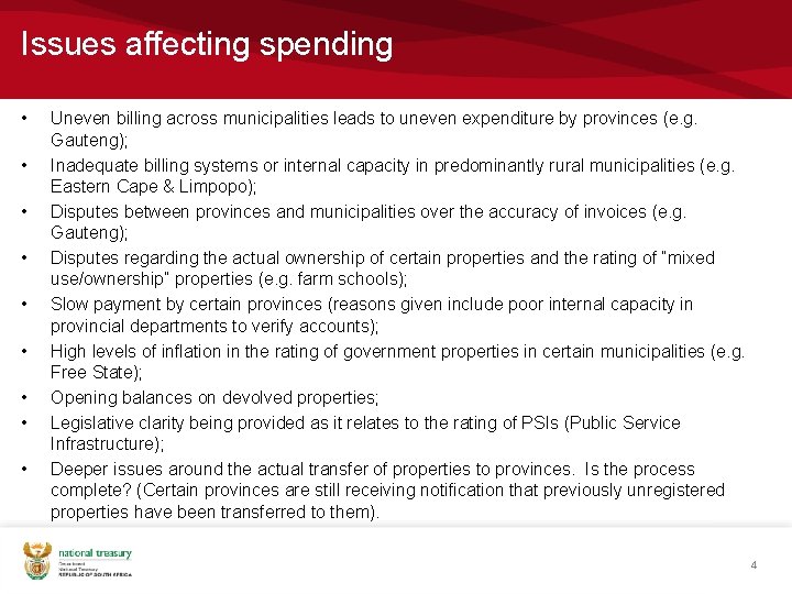 Issues affecting spending • • • Uneven billing across municipalities leads to uneven expenditure Issues affecting spending • • • Uneven billing across municipalities leads to uneven expenditure