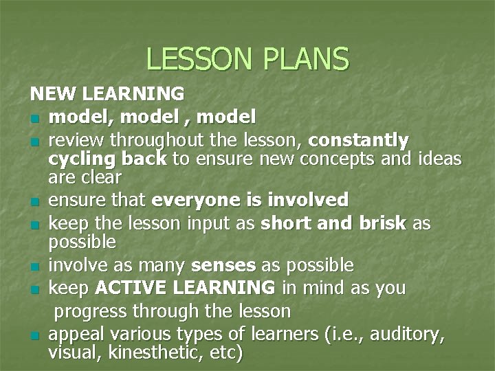 LESSON PLANS NEW LEARNING n model, model n review throughout the lesson, constantly cycling
