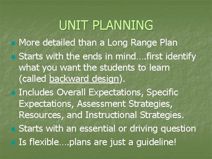 UNIT PLANNING n n n More detailed than a Long Range Plan Starts with