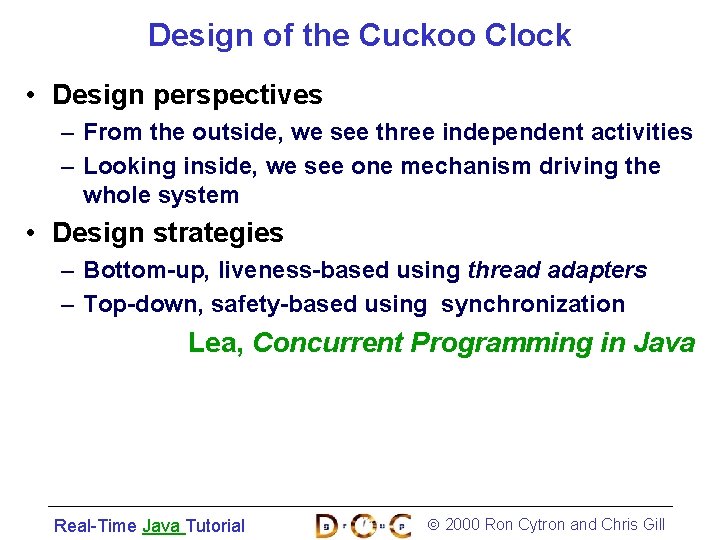 Design of the Cuckoo Clock • Design perspectives – From the outside, we see