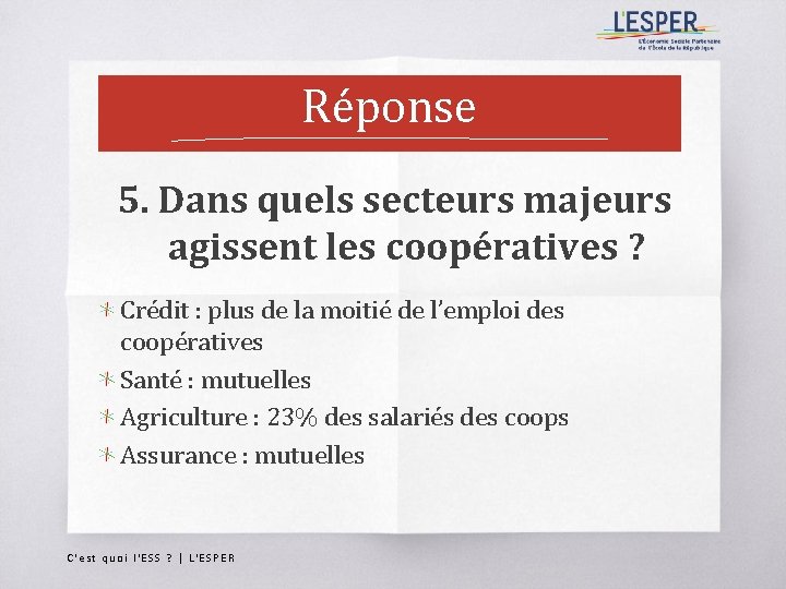 Réponse 5. Dans quels secteurs majeurs agissent les coopératives ? Crédit : plus de