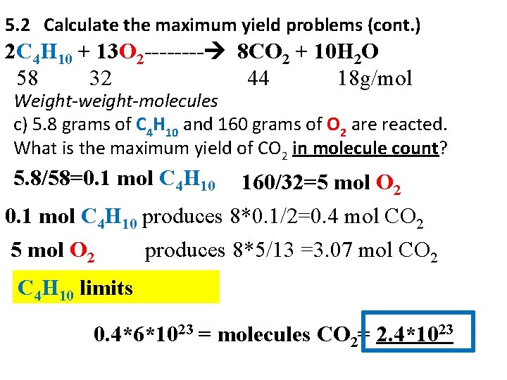 5. 2 Calculate the maximum yield problems (cont. ) 2 C 4 H 10