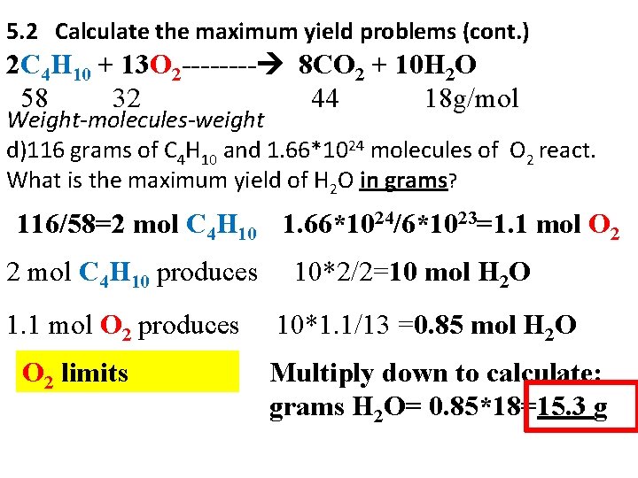 5. 2 Calculate the maximum yield problems (cont. ) 2 C 4 H 10