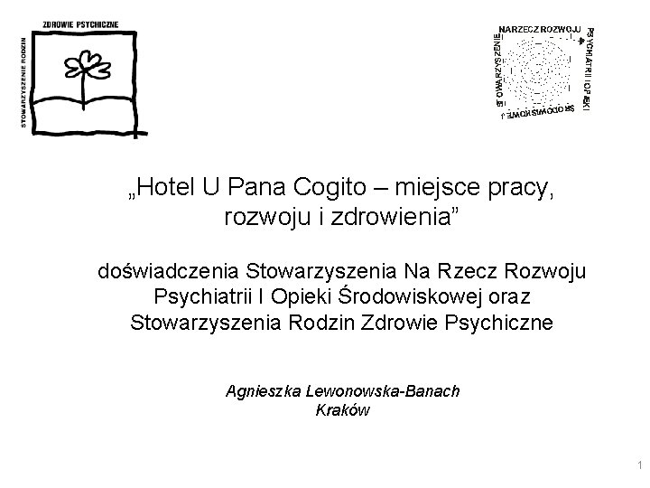 „Hotel U Pana Cogito – miejsce pracy, rozwoju i zdrowienia” doświadczenia Stowarzyszenia Na Rzecz „Hotel U Pana Cogito – miejsce pracy, rozwoju i zdrowienia” doświadczenia Stowarzyszenia Na Rzecz