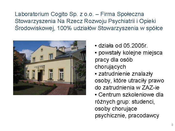 Laboratorium Cogito Sp. z o. o. – Firma Społeczna Stowarzyszenia Na Rzecz Rozwoju Psychiatrii Laboratorium Cogito Sp. z o. o. – Firma Społeczna Stowarzyszenia Na Rzecz Rozwoju Psychiatrii