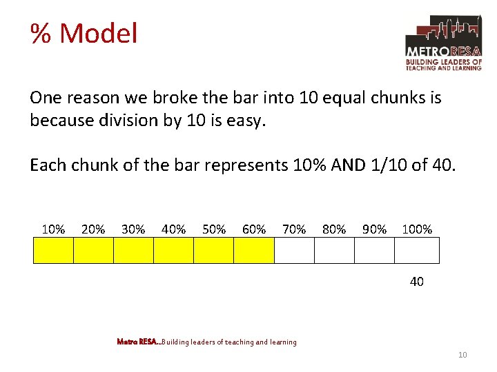 % Model One reason we broke the bar into 10 equal chunks is because